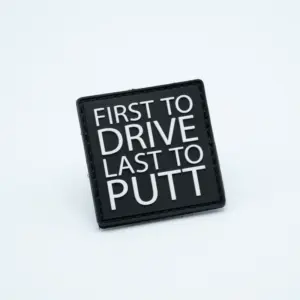 PVC Patch  - FIRST TO DRIVE LAST TO PUTT