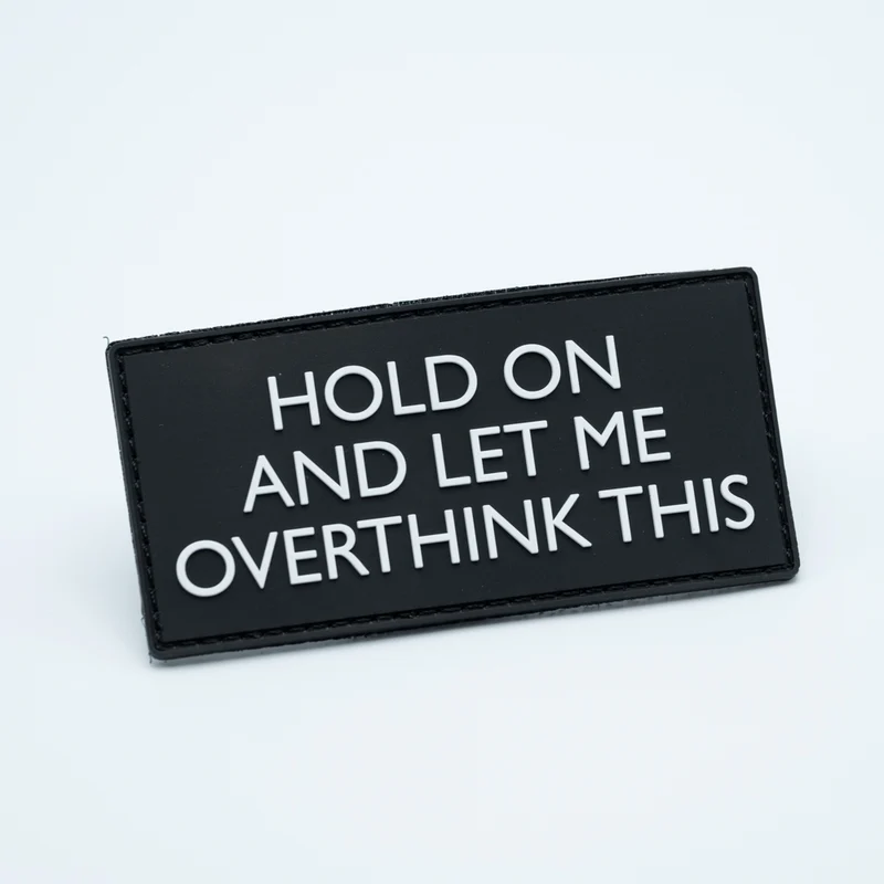 PVC Patch - HOLD ON AND LET ME OVERTHINK THIS