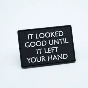 PVC Patch  - IT LOOKED GOOD UNTIL IT LEFT YOUR HAND