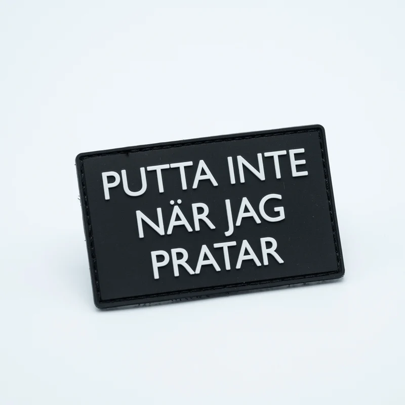 PVC Patch - PUTTA INTE NÄR JAG PRATAR